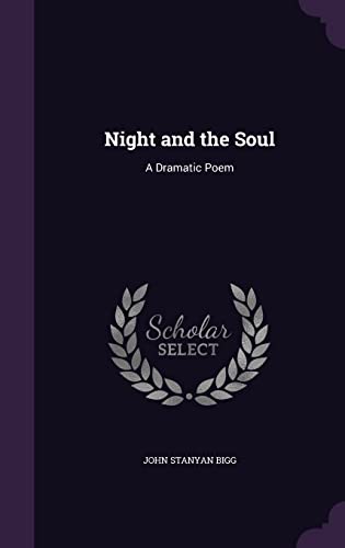 Night and the Soul: A Dramatic Poem (Hardcover)