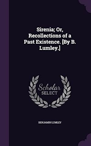 Sirenia; or, Recollections of a Past Existence
