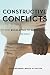 Constructive Conflicts: From Escalation to Resolution