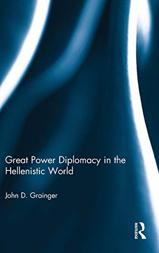 Great Power Diplomacy in the Hellenistic World (Hardcover)