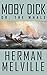 Moby Dick; or, The Whale