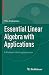 Essential Linear Algebra with Applications: A Problem-Solving Approach