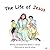 The Life of Jesus