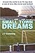 Small Town Dreams: A tale of love, life, travel and football