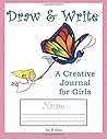 Draw & Write: A Creative Journal For Girls