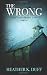 The Wrong (Kirby Mayhew Mystery Series #1)