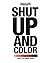 Shut Up And Color by Markus Prime