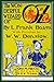 The Wonderful Wizard of Oz Illustrated Edition