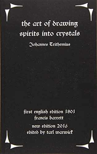 The Art of Drawing Spirits Into Crystals: The Doctrine of Spirits (Paperback)