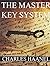 The MasterKey System: IN TWENTY-FOUR PARTS WITH QUESTIONNAIRE AND GLOSSARY