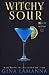 Witchy Sour (The Magic & Mixology Mystery Series)