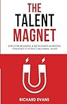 The Talent Magnet...