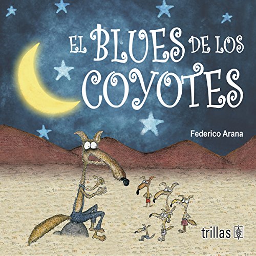 El Blues de los Coyotes (Paperback)