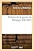 Histoire de la Guerre Du Mexique (French Edition)