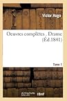 Oeuvres Complètes . Drame Tome 1 (Litterature) (French Edition)