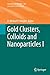 Gold Clusters, Colloids and...