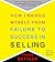 How I Raised Myself From Failure to Success in Selling