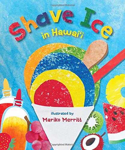 Shave Ice in Hawai'i (Board book)
