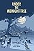 Under the Midnight Tree by Jim Howes