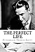 The Perfect Life