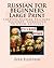 RUSSIAN FOR BEGINNERS Large Print: Creative Russian Teachers' Assistant Connected to UTube Lectures