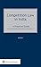 Competition Law in India: A Practical Guide