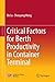 Critical Factors for Berth Productivity in Container Terminal by Bo Lu