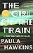 The Girl On the Train by Paula Hawkins The Girl On the Train by Paula Hawkins