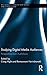Studying Digital Media Audiences (Routledge Studies in New Media and Cyberculture)