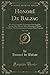 Honoré De Balzac, Vol. 4 of 25: Beatrix; The Atheist's Mass; Honorine; Colonel Chabert; The Commission in Lunacy; Pierre Grassou (Classic Reprint)