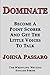 Dominate: Become a Point Scorer and Get the Little Voices to Talk (Train Your Brain)