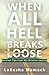 When All Hell Breaks Loose!: Survival Tips from My Christian Journey