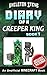 Diary of a Creeper King, Book 1 (Diary of a Creeper King #1)