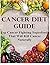 Cancer Diet Guide: Top Canc...