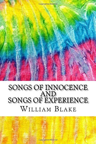 Songs of Innocence and Songs of Experience: Includes MLA Style Citations for Scholarly Secondary Sources, Peer-Reviewed Journal Articles and Critical Essays