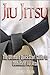Jiu Jitsu: The Ultimate Qui...