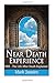 Near Death Experience: NDE – The Life After Death Explained
