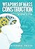 Weapons of Mass Constructio...
