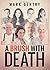 A Brush With Death