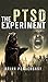 The Ptsd Experiment