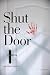Shut the Door