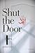 Shut the Door
