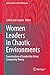 Women Leaders in Chaotic Environments: Examinations of Leadership Using Complexity Theory (Lecture Notes in Social Networks)