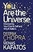 You Are the Universe: Discovering Your Cosmic Self and Why It Matters