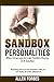 Sandbox Personalities: When Grown-Ups Behave Like Toddlers Playing In A Sandbox