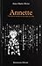 Annette - Une fin du monde en une nanoseconde by Anne-Marie Olivier Annette - Une fin du monde en une nanoseconde by Anne-Marie Olivier