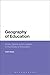 Geography of Education: Scale, Space and Location in the Study of Education