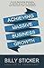 Achieving Massive Business Growth by Billy Sticker