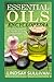 Essential Oils Encyclopedia: All Your Essential Oil Needs At Your Fingertips