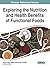 Exploring the Nutrition and Health Benefits of Functional Foods (Advances in Environmental Engineering and Green Technologies)